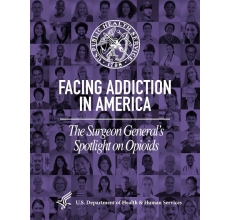 Facing Addiction in America: The Surgeon General’s Spotlight on Opioids